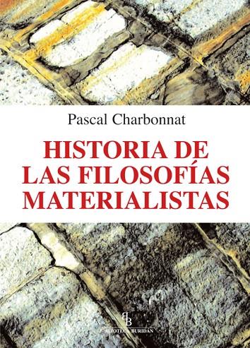 HISTORIA DE LAS FILOSOFÍAS MATERIALISTAS | 9788492616619 | CHARBONNAT, PASCAL
