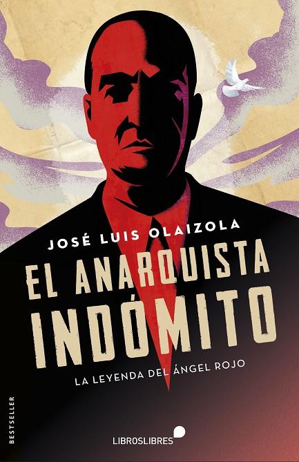 ANARQUISTA INDÓMITO, EL | 9788415570660 | OLAIZOLA, JOSÉ LUIS