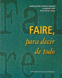 FAIRE PARA DECIR DE TODO (VOCABULARIO FRANCES-ESPAÑOL) | 9788483710920 | ESPINOSA SANSANO, MARÍA DOLORES
