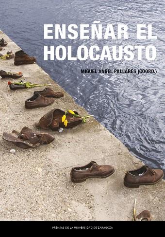 ENSEÑAR EL HOLOCAUSTO | 9788413409443 | PALLARÉS JIMÉNEZ, MIGUEL ÁNGEL