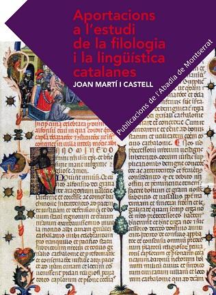 APORTACIONS A L'ESTUDI DE LA FILOLOGIA I LA LINGÜÍSTICA CATALANES | 9788498836790 | MARTÍ I CASTELL, JOAN