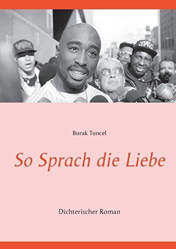 SO SPRACH DIE LIEBE | 9783751903493 | TUNCEL, BURAK