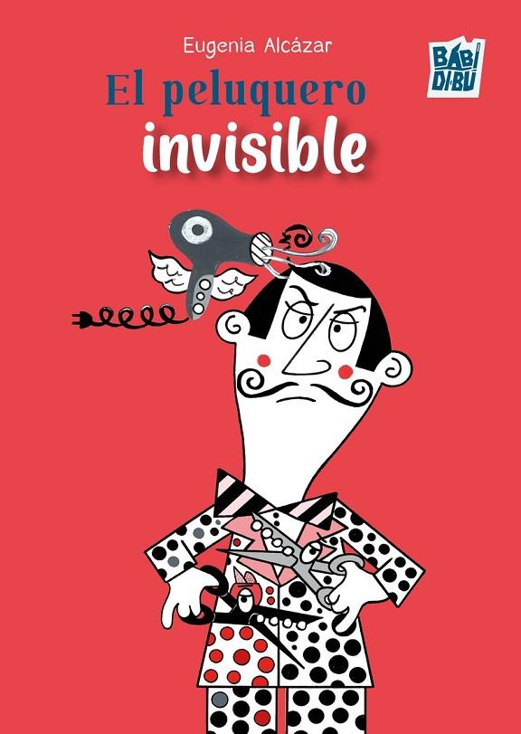 PELUQUERO INVISIBLE, EL | 9791387821128 | ALCAZAR, EUGENIA
