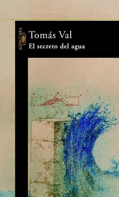 SECRETO DEL AGUA, EL | 9788420401140 | VALSAEZ, TOMAS