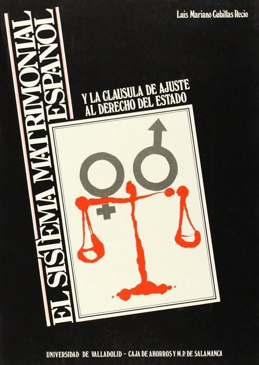 SISTEMA MATRIMONIAL ESPAÑOL Y LA CLÁUSULA DE AJUSTE AL DERECHO DEL ESTADO, EL | 9788486192471 | CUBILLAS RECIO, LUIS MARIANO