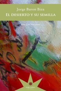 DESIERTO Y SU SEMILLA, EL | 9789877120097 | BARON BIZA, JORGE