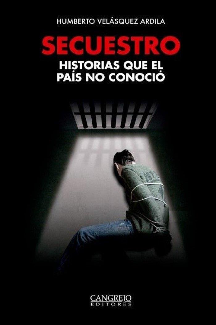 SECUESTRO | 9789585532311 | VELÁSQUEZ ARDILA, HUMBERTO