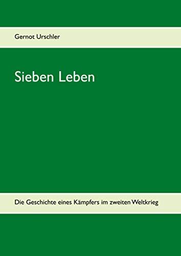 SIEBEN LEBEN | 9783750425545 | URSCHLER, GERNOT