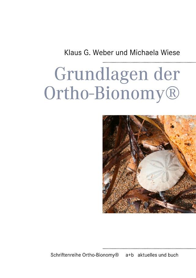 GRUNDLAGEN DER ORTHO-BIONOMY® | 9783752861686 | WEBER, KLAUS G. / WIESE, MICHAELA