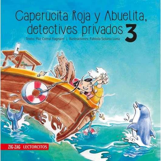 CAPERUCITA ROJA Y ABUELITA DETECTIVE PRIVADO 3 | 9789561234901 | CORRAL, PAZ