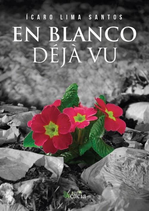 EN BLANCO. DÉJÀ VU | 9788418573729 | LIMA SANTOS, ÍCARO