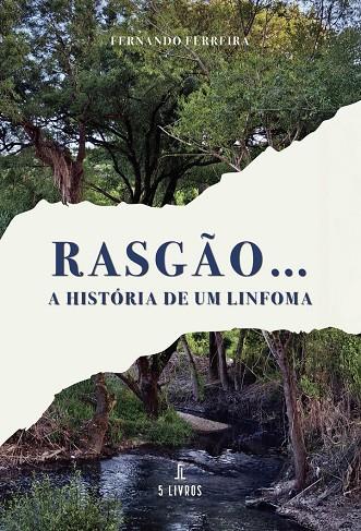 RASGÃO – A HISTÓRIA DE UM LINFOMA | 9789895863136 | FERREIRA, FERNANDO