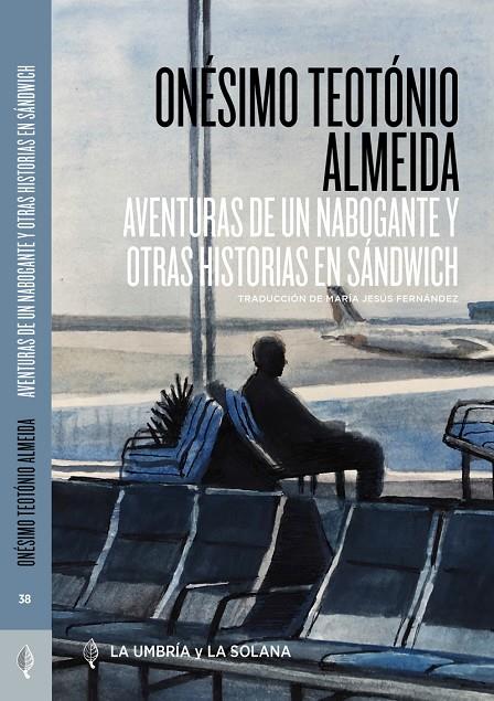 AVENTURAS DE UN NABOGANTE Y OTRAS HISTORIAS EN SÁNDWICH | 9788412351293 | TEOTONIO ALMEIDA, ONESIMO