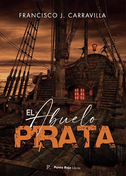 ABUELO PIRATA, EL | 9788419153142 | J. CARRAVILLA, FRANCISCO