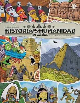 HISTORIA DE LA HUMANIDAD EN VIÑETAS 08 : LA AMÉRICA PRECOLOMBINA | 9791388074011 | FERNANDEZ, NORBERTO