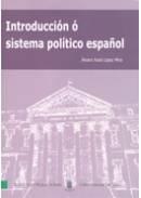 INTRODUCCIÓN Ó SISTEMA POLÍTICO ESPAÑOL | 9788481581935 | LÓPEZ MIRA, ÁLVARO XOSÉ