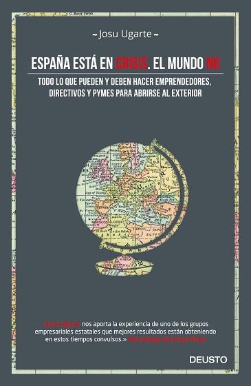 ESPAÑA ESTA EN CRISIS. EL MUNDO NO | 9788498753028 | UGARTE, JOSU