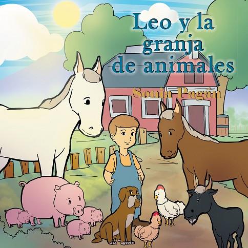 LEO Y LA GRANJA DE ANIMALES | 9788491123019 | PAGÁN, SONIA