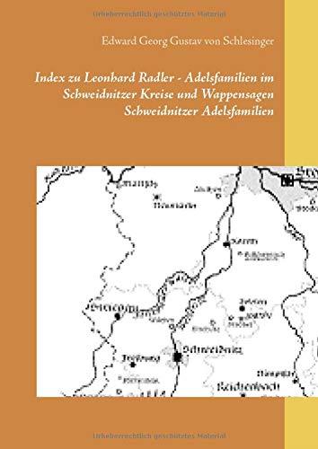 INDEX ZU LEONHARD RADLER - ADELSFAMILIEN IM SCHWEI | 9783750426283 | VON SCHLESINGER, EDWARD GEORG GUSTAV
