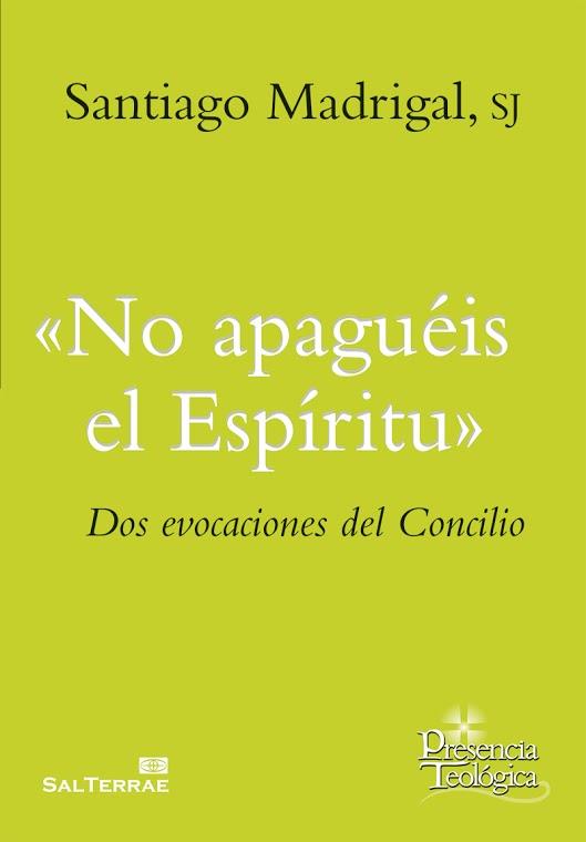 NO APAGUÉIS EL ESPÍRITU | 9788429325188 | MADRIGAL TERRAZAS, SANTIAGO
