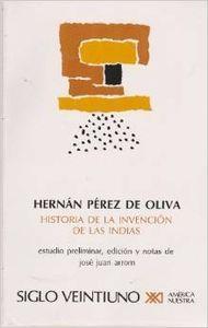 HISTORIA DE LA INVENCION DE LAS INDIAS | 9789682317699 | PEREZ DE OLIVA, HERNAN