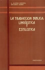 TRADUCCIÓN BÍBLICA, LA . LINGÜÍSTICA Y ESTILÍSTICA | 9788470572104 | SCHÖKEL, LUIS ALONSO
