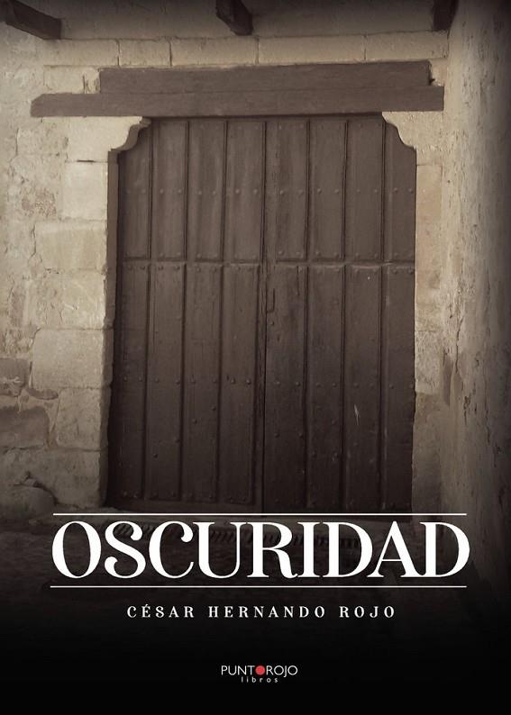 OSCURIDAD | 9788418361388 | HERNANDO ROJO, CESAR