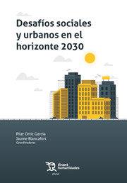 DESAFIOS SOCIALES Y URBANOS EN EL HORIZONTE | 9788419376442 | ORTIZ GARCÍA, PILAR / BLANCAFORT, JAUME