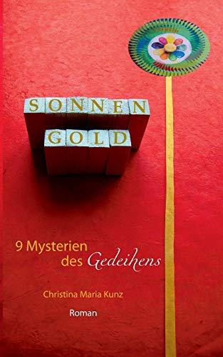 SONNENGOLD. 9 MYSTERIEN DES GEDEIHENS | 9783749455867 | KUNZ, CHRISTINA MARIA