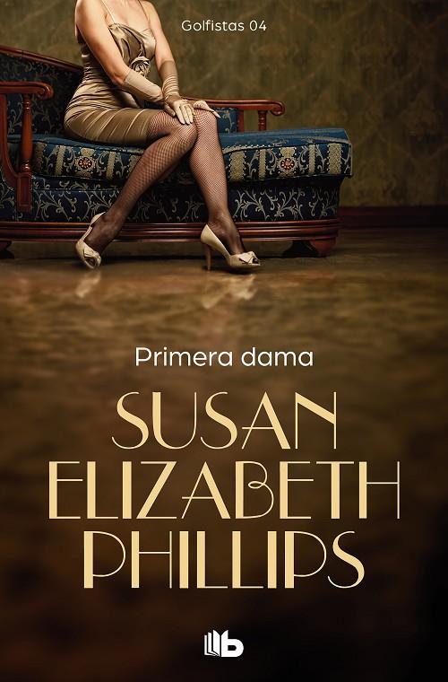 PRIMERA DAMA | 9788498728606 | PHILLIPS, SUSAN ELIZABETH