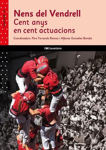 NENS DEL VENDRELL: CENT ANYS EN CENT ACTUACIONS | 9788413565781