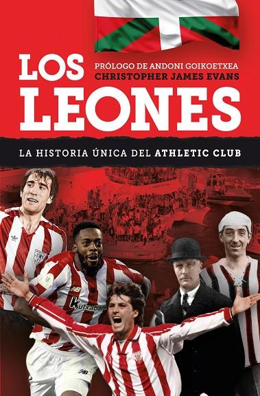 LEONES, LOS. LA HISTORIA ÚNICA DEL ATHLETIC CLUB | 9791399066975 | EVANS, CHRISTOPHER JAMES