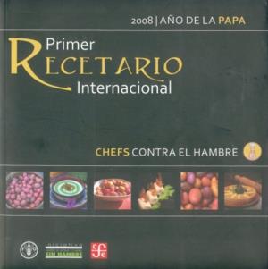 CHEFS CONTRA EL HAMBRE. PRIMER RECETARIO INTERNACIONAL 2008, AÑO INTERNACIONAL DE LA PAPA | 9789562890663
