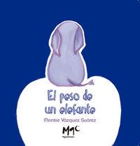 PESO DEL ELEFANTE, EL | 9788494344602 | VAZQUEZ SUAREZ, MONTSE