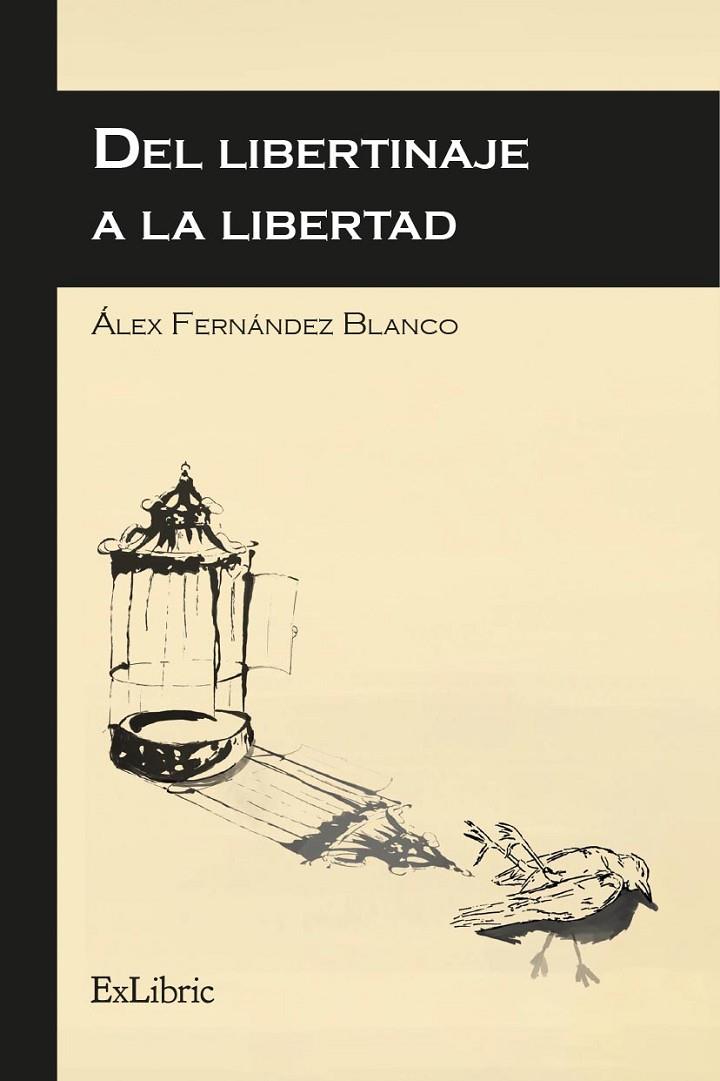 DEL LIBERTINAJE A LA LIBERTAD | 9791387944766 | FERNANDEZ BLANCO, ALEX