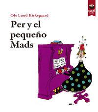 PER Y EL PEQUEÑO MADS | 9788415920601 | KIRKEGAARD, OLE LUND