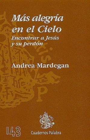 MÁS ALEGRÍA EN EL CIELO | 9788482397979 | MARDEGAN, ANDREA