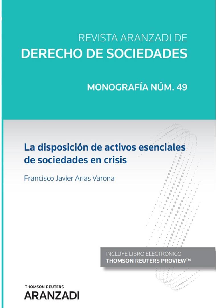 DISPOSICION DE ACTIVOS ESENCIALES DE SOCIEDADES EN CRISIS, LA | 9788413451800 | ARIAS VARONA, FRANCISCO JAVIER