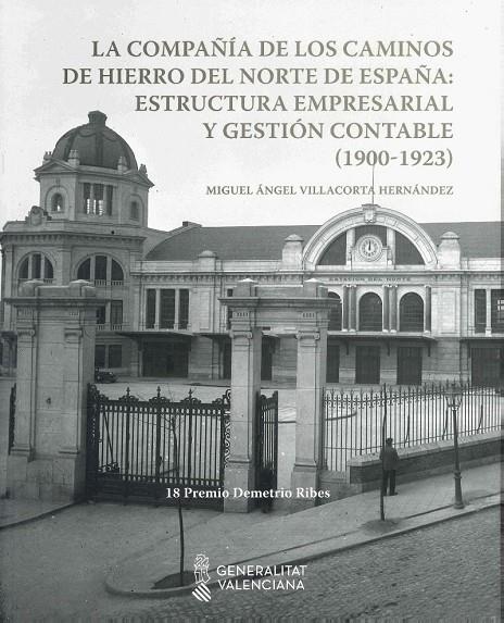 COMPAÑIA DE LOS CAMINOS DE HIERRO DEL NORTE DE ESPAÑA, LA | 9788448268510 | VILLACORTA HERNANDEZ, MIGUEL ANGEL