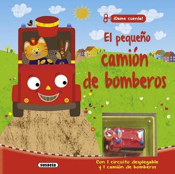 PEQUEÑO CAMIÓN DE BOMBEROS, EL | 9788467735208 | SUSAETA, EQUIPO