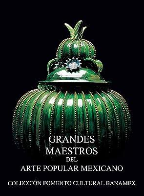 GRANDES MAESTROS DEL ARTE POPULAR MEXICANO | 9789687009803