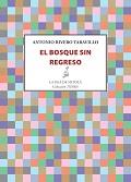 BOSQUE SIN REGRESO, EL | 9788416682041 | RIVERO TARAVILLO, ANTONIO