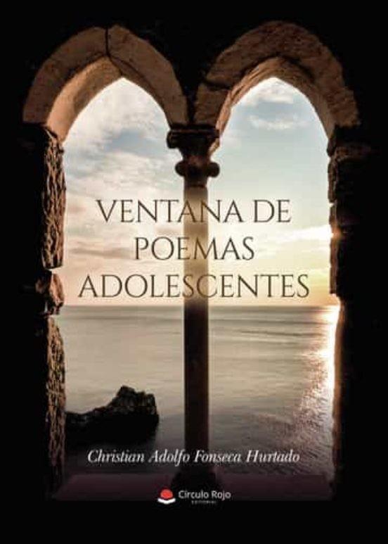 VENTANA DE POEMAS ADOLESCENTES | 9788411552608 | FONSECA HURTADO, CHRISTIAN ADOLFO