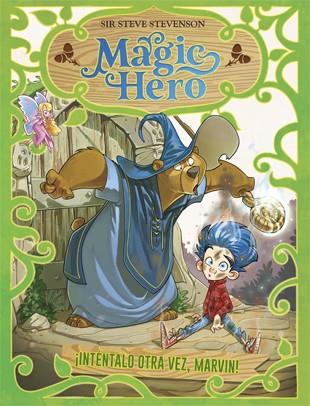 MAGIC HERO 01. INTÉNTALO OTRA VEZ, MARVIN | 9788424663322 | STEVENSON, SIR STEVE