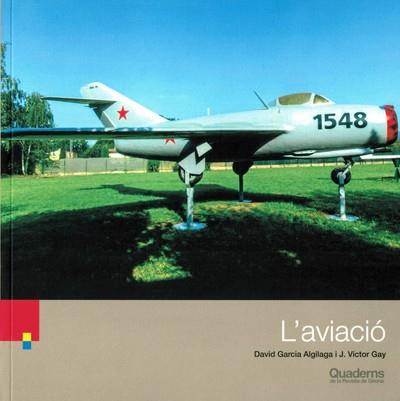 AVIACIÓ, L' | 9788418734472 | GAY FRÍAS, VÍCTOR / GARCIA ALGILAGA, DAVID