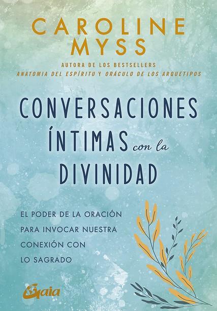 CONVERSACIONES ÍNTIMAS CON LA DIVINIDAD | 9788484459477 | MYSS, CAROLINE