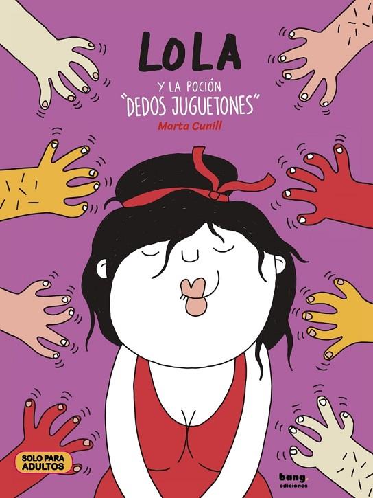 LOLA Y LA POCIÓN "DEDOS JUGUETONES" | 9788417178963 | CUNILL, MARTA
