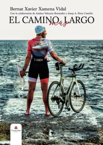 CAMINO MÁS LARGO, EL | 9788411750097 | XAVIER XAMENA VIDAL, BERNAT