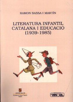 LITERATURA CATALANA INFANTIL I EDUCACIÓ | 9788427307261 | BASSA, RAMON