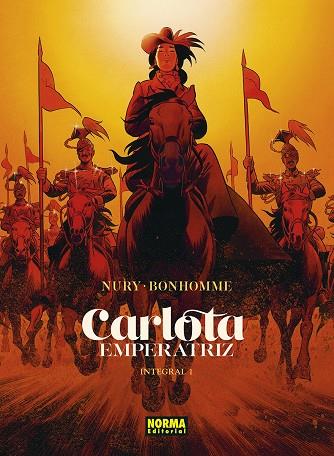 CARLOTA EMPERATRIZ. INTEGRAL 01 | 9788467968118 | NURY/BONHOMME